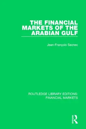 Seznec |  The Financial Markets of the Arabian Gulf | Buch |  Sack Fachmedien