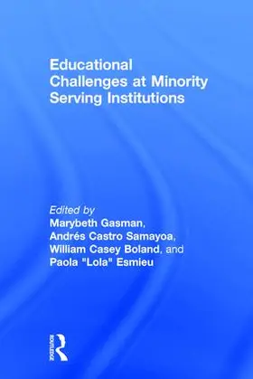 Gasman / Samayoa / Boland |  Educational Challenges at Minority Serving Institutions | Buch |  Sack Fachmedien