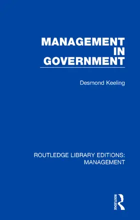 Keeling | Management in Government | Buch | 978-1-138-57302-4 | sack.de
