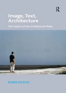 Wilson |  Image, Text, Architecture | Buch |  Sack Fachmedien