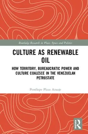 Plaza Azuaje |  Culture as Renewable Oil | Buch |  Sack Fachmedien