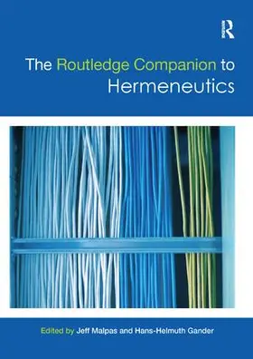 Malpas / Gander |  The Routledge Companion to Hermeneutics | Buch |  Sack Fachmedien