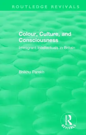 Parekh | : Colour, Culture, and Consciousness (1974) | Buch | 978-1-138-57610-0 | sack.de