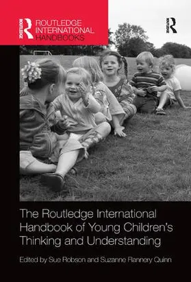 Robson / Flannery Quinn |  The Routledge International Handbook of Young Children's Thinking and Understanding | Buch |  Sack Fachmedien