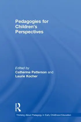 Patterson / Kocher |  Pedagogies for Children's Perspectives | Buch |  Sack Fachmedien