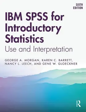 Morgan / Barrett / Leech |  IBM SPSS for Introductory Statistics | Buch |  Sack Fachmedien