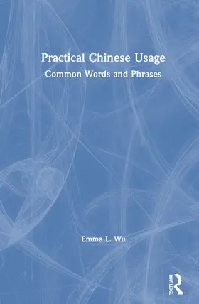 Wu |  Practical Chinese Usage | Buch |  Sack Fachmedien