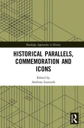 Leutzsch |  Historical Parallels, Commemoration and Icons | Buch |  Sack Fachmedien