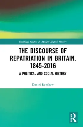 Renshaw |  The Discourse of Repatriation in Britain, 1845-2016 | Buch |  Sack Fachmedien