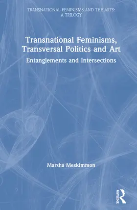 Meskimmon |  Transnational Feminisms, Transversal Politics and Art | Buch |  Sack Fachmedien