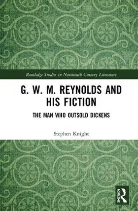 Knight | G. W. M. Reynolds and His Fiction | Buch | 978-1-138-57984-2 | sack.de