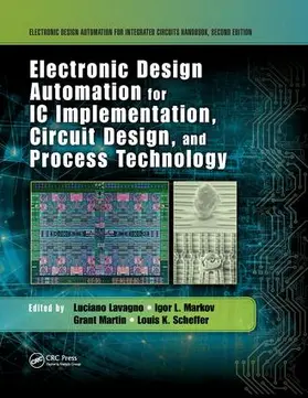 Lavagno / Markov / Martin |  Electronic Design Automation for IC Implementation, Circuit Design, and Process Technology | Buch |  Sack Fachmedien