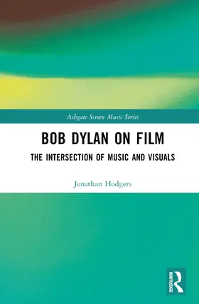 Hodgers |  Bob Dylan on Film | Buch |  Sack Fachmedien