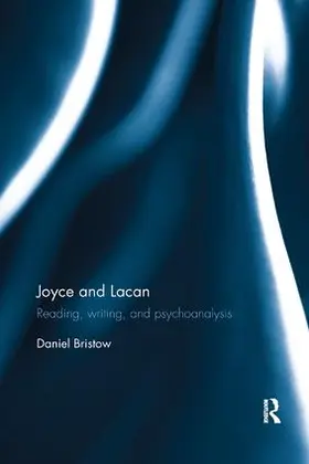 Bristow | Joyce and Lacan | Buch | 978-1-138-58722-9 | sack.de