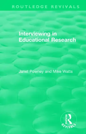 Powney / Watts | Interviewing in Educational Research | Buch | 978-1-138-58783-0 | sack.de
