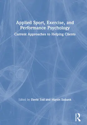 Tod / Eubank |  Applied Sport, Exercise, and Performance Psychology | Buch |  Sack Fachmedien