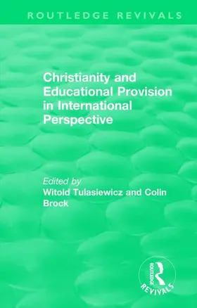 Tulasiewicz / Brock |  Christianity and Educational Provision in International Perspective | Buch |  Sack Fachmedien