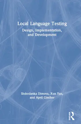 Dimova / Yan / Ginther |  Local Language Testing | Buch |  Sack Fachmedien
