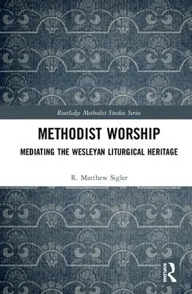 Sigler |  Methodist Worship | Buch |  Sack Fachmedien