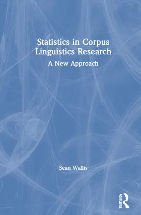 Wallis |  Statistics in Corpus Linguistics Research | Buch |  Sack Fachmedien