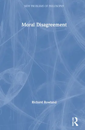 Cosker-Rowland / Rowland |  Moral Disagreement | Buch |  Sack Fachmedien