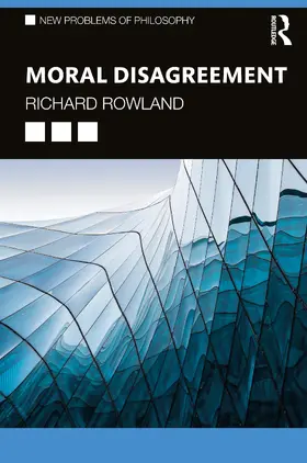 Rowland |  Moral Disagreement | Buch |  Sack Fachmedien