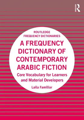 Familiar |  A Frequency Dictionary of Contemporary Arabic Fiction | Buch |  Sack Fachmedien