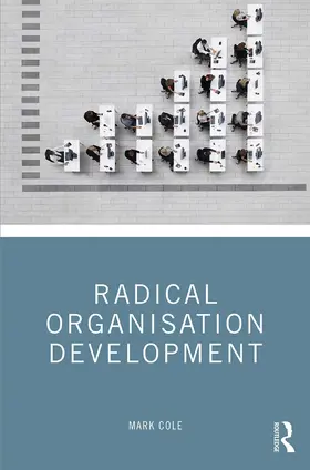 Cole |  Radical Organisation Development | Buch |  Sack Fachmedien