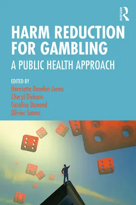 Bowden-Jones / Dickson / Dunand |  Harm Reduction for Gambling | Buch |  Sack Fachmedien