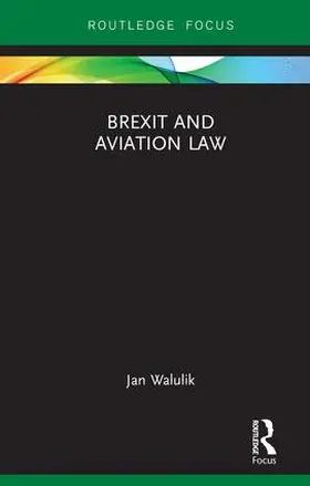 Walulik |  Brexit and Aviation Law | Buch |  Sack Fachmedien