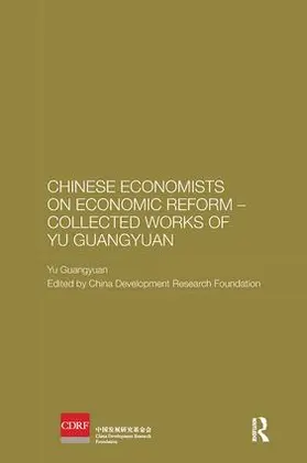 Guangyuan |  Chinese Economists on Economic Reform - Collected Works of Yu Guangyuan | Buch |  Sack Fachmedien