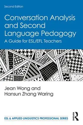 Wong / Zhang Waring | Conversation Analysis and Second Language Pedagogy | Buch | 978-1-138-59604-7 | sack.de