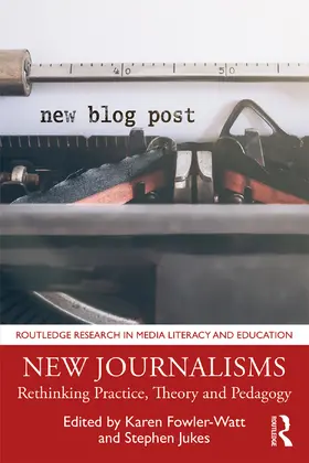 Fowler-Watt / Jukes |  New Journalisms | Buch |  Sack Fachmedien