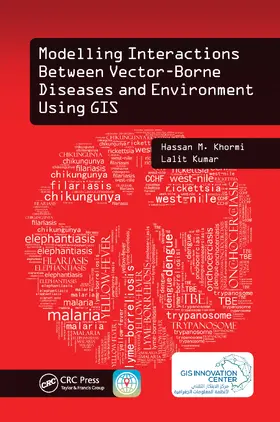 Khormi / Kumar |  Modelling Interactions Between Vector-Borne Diseases and Environment Using GIS | Buch |  Sack Fachmedien