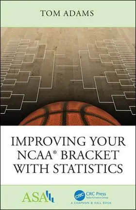Adams |  Improving Your NCAA® Bracket with Statistics | Buch |  Sack Fachmedien