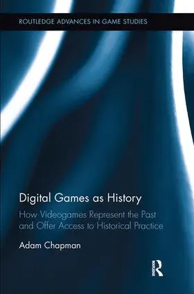 Chapman |  Digital Games as History | Buch |  Sack Fachmedien