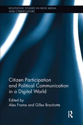 Frame / Brachotte |  Citizen Participation and Political Communication in a Digital World | Buch |  Sack Fachmedien