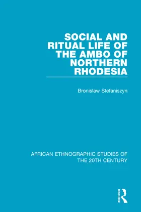 Stefaniszyn / Apthorpe |  Social and Ritual Life of the Ambo of Northern Rhodesia | Buch |  Sack Fachmedien