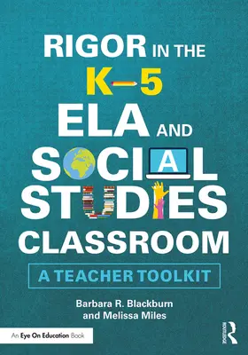 Blackburn / Miles |  Rigor in the K-5 Ela and Social Studies Classroom | Buch |  Sack Fachmedien