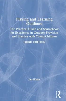 White |  Playing and Learning Outdoors | Buch |  Sack Fachmedien