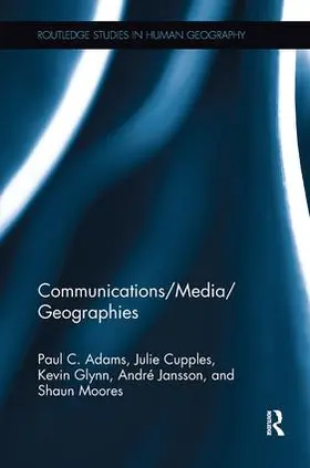 Adams / Cupples / Glynn |  Communications/Media/Geographies | Buch |  Sack Fachmedien