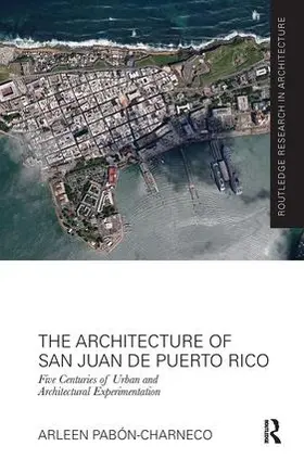 Pabón-Charneco |  The Architecture of San Juan de Puerto Rico | Buch |  Sack Fachmedien