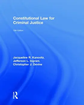 Kanovitz / Ingram / Devine |  Constitutional Law for Criminal Justice | Buch |  Sack Fachmedien
