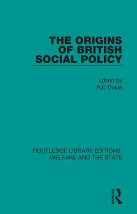 Thane |  The Origins of British Social Policy | Buch |  Sack Fachmedien