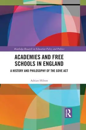 Hilton |  Academies and Free Schools in England | Buch |  Sack Fachmedien