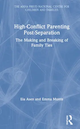 Asen / Morris |  High-Conflict Parenting Post-Separation | Buch |  Sack Fachmedien