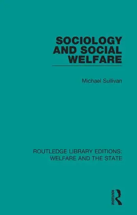 Sullivan |  Sociology and Social Welfare | Buch |  Sack Fachmedien
