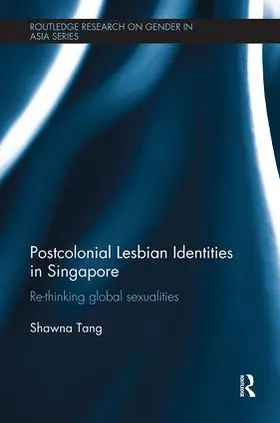 Tang |  Postcolonial Lesbian Identities in Singapore | Buch |  Sack Fachmedien