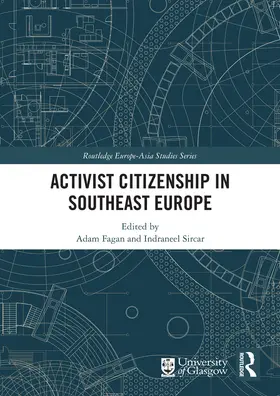 Fagan / Sircar |  Activist Citizenship in Southeast Europe | Buch |  Sack Fachmedien