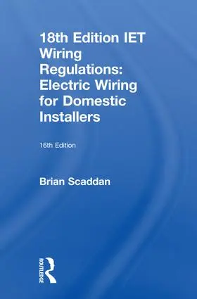 Scaddan |  IET Wiring Regulations: Electric Wiring for Domestic Installers | Buch |  Sack Fachmedien